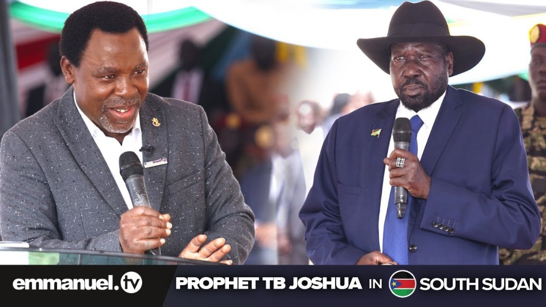 SOUTH SUDAN PRESIDENT WILL “NOT AUTHORISE FORMATION OF LOCAL GOVERNMENTS” UNTIL TB JOSHUA VISIT