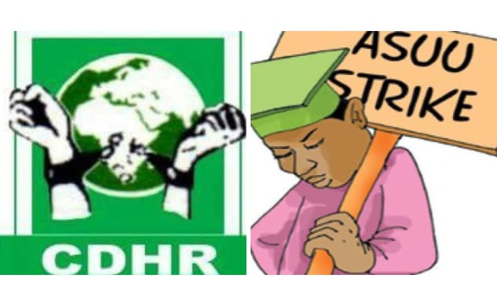 ASUU Strike: CDHR Warns FG, Plans To Mobilize For Mass Actions