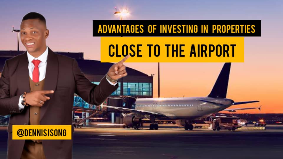 ADVANTAGES OF INVESTING IN PROPERTIES CLOSE TO THE AIRPORT