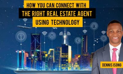 HOW YOU CAN CONNECT WITH THE RIGHT REAL ESTATE AGENT USING TECHNOLOGY By Dennis Isong 