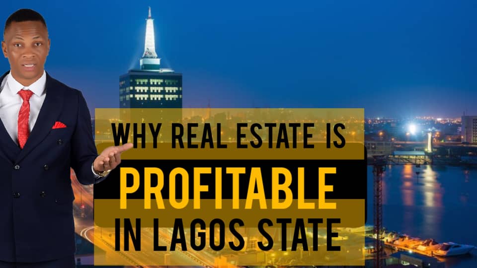 WHY REAL ESTATE IS PROFITABLE IN LAGOS STATE BY DENNIS ISONG