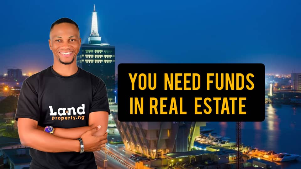 WHY HAVING FUNDS IS A MUST-HAVE BEFORE DIVING INTO REAL ESTATE - EXPERT ADVICE BY DENNIS ISONG