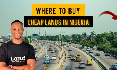 7 PLACES TO BUY CHEAP LAND IN NIGERIA'S BOOMING REAL ESTATE MARKET BY DENNIS ISONG