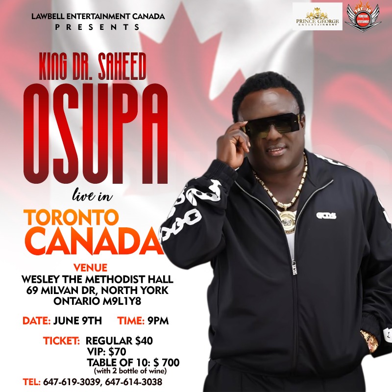 Legendary Act, King Dr. Saheed Osupa Live in Toronto, Canada: A Spectacular Musical Extravaganza