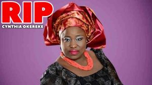 Colleague Confirms Actress Cynthia Okereke’s Death