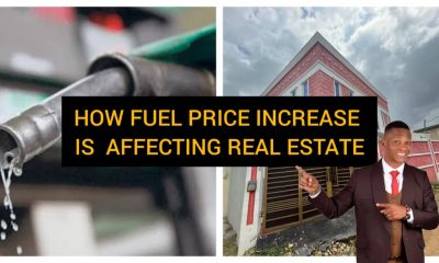Fuel Price Hike: How Fuel Price Hike Drives Nigerian Real Estate by Dennis Isong 