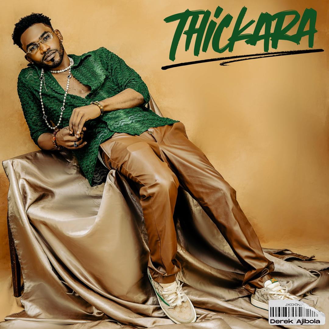 Derek Ajibola drops new single, THICKARA