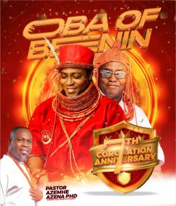 Oba Of Benin 7th Coronation Anniversary Azemhe Azena Salutes Oba Of Benin