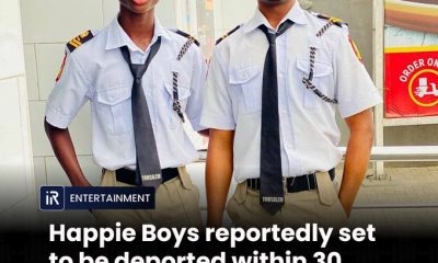 Happie Boys To Be Deported To Nigeria Within 30 Days