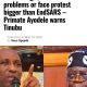 Violent Protests: Mr. President Tinubu, Primate Ayodele Warned You!* By Joel Aluko