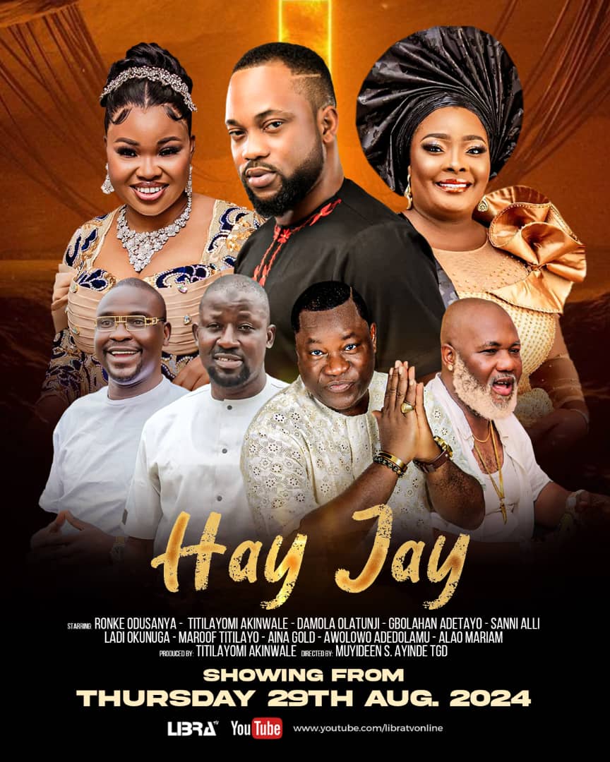 Why You Must Watch “HayJay”, A Riveting Drama of Betrayal and Family Turmoil By Titilayo Omolayo Akinwale