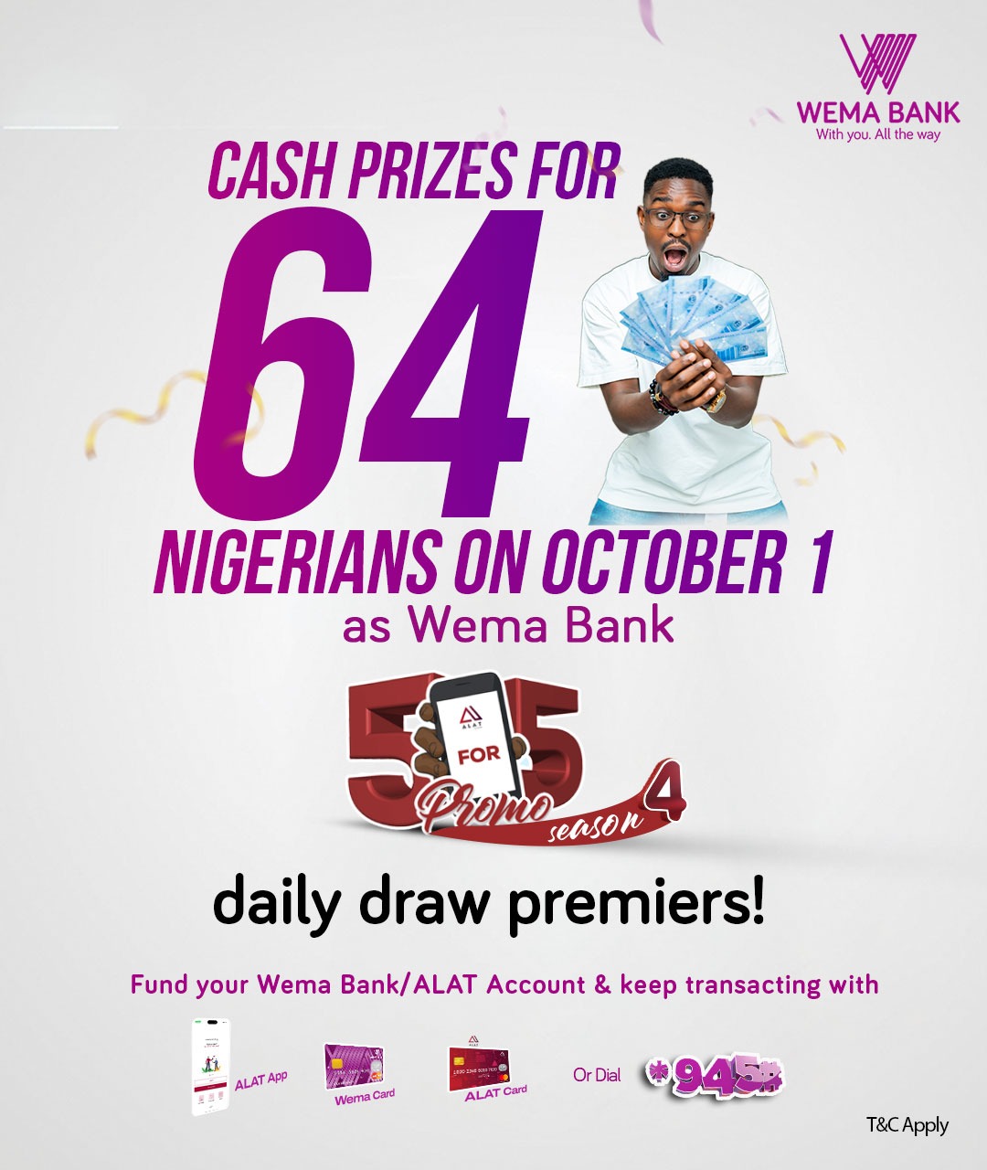 Wema Bank Commemorates Nigeria at 64 ...To reward 64 customers with cash prizes in The Wema Bank 5 for 5 Promo Season 4 Independence Day Special