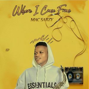 Rising Afro-Fusion Star “Mac Sarzy” Announces Debut EP Where I Come From – Drops March 28, 2025