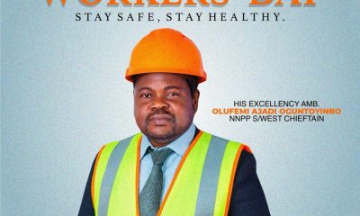 Your Labor Moves the Nation”: Ajadi Celebrates Workers on May Day By Ibrahim Kegbegbe