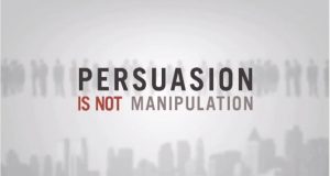 PERSUASION, Not Manipulation: The Noble Art of Moving People with Integrity By George Omagbemi Sylvester