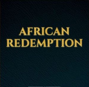Only We Can Save Us: The African Redemption Must Come From Within
By George Omagbemi Sylvester | Sahara Weekly Nigeria