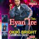 Out Now: Okiki Bright Unveils New Afro-Inspirational Anthem “Eyan Ire”