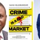 Tayo Folorunsho’s New Book, “Crime Is a Bad Market,” Positions Value Reorientation as Nigeria’s Non-Kinetic Crime Strategy.