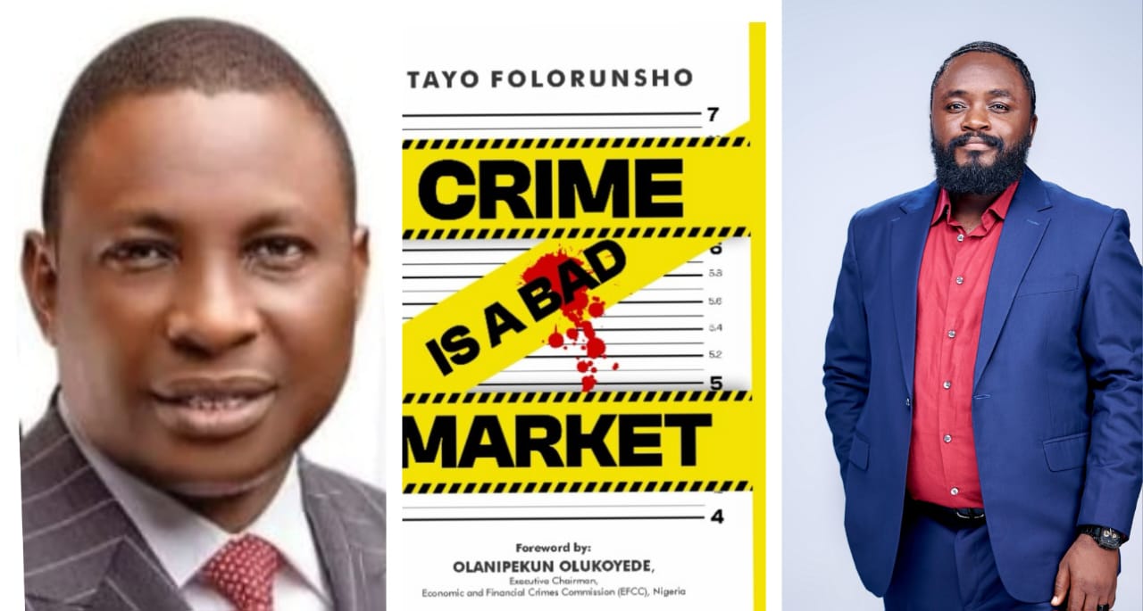 Tayo Folorunsho’s New Book, “Crime Is a Bad Market,” Positions Value Reorientation as Nigeria’s Non-Kinetic Crime Strategy.
